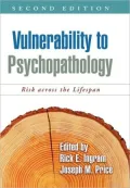 Vulnerability to Psychopathology: Risk across the Lifespan