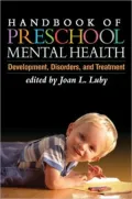 Handbook of Preschool Mental Health: Development, Disorders, and Treatment