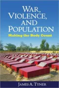 War, Violence, and Population: Making the Body Count