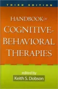 Handbook of Cognitive-Behavioral Therapies (Third Edition)