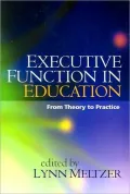 Executive Function in Education: From Theory to Practice