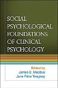 Social Psychological Foundations of Clinical Psychology