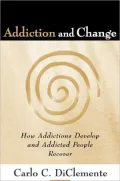 Addiction and Change: How Addictions Develop and Addicted People Recover