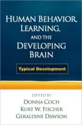 Human Behavior, Learning, and the Developing Brain: Typical Development