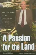 Passion for the Land: John F. Seiberling and the Environmental Movement