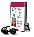 Change Your Life in 30 Days: A Journey to Finding Your True Self, Library Edition