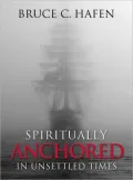 Spiritually Anchored in Unsettled Times