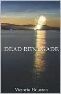Dead Renegade (Loon Lake Fishing Series #10)