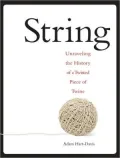 String: Unraveling the History of a Twisted Piece of Twine