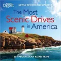 The Most Scenic Drives in America: 120 Spectacular Road Trips (Newly Revised and Updated)