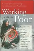 Working with the Poor: New Insights and Learnings from Development Practitioners