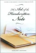 The Art of the Handwritten Note: A Guide to Reclaiming Civilized Communication