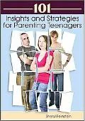 101 Insights and Strategies for Parenting Teenagers