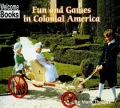 Fun and Games in Colonial America