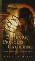 Patience, Princess Catherine