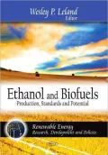 Ethanol and Biofuels: Production, Standards and Potential