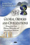 Global Orders and Civilizations: Perspectives from History, Philosophy and International Relations