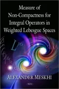 Measure of Non-Compactness for Integral Operators in Weighted Lebesgue Spaces