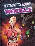 Understanding Models (Let's Explore Science)