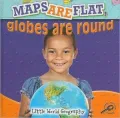 Maps Are Flat, Globes Are Round
