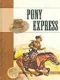Pony Express (Events in American History)