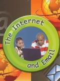 The Internet and Email (Let's Explore Technology Communications)
