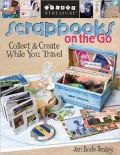 Scrapbooks on the Go: Collect and Create While You Travel (PagePerfect NOOK Book)