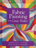 Fabric Painting with Cindy Walter: A Beginner's Guide, 11 Techniques, From Colorwashes