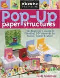 Pop-Up Paper Structures: The Beginner's Guide to Creating 3-D Elements for Books, Cards & More (PagePerfect NOOK Book)