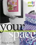 Make it You(tm)-Your Space: Sew with Style Easy Step-by-Step Instructions Uniquely You (PagePerfect NOOK Book)