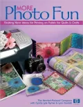 More Photo Fun: Exciting New Ideas for Printing on Fabric for Quilts and Crafts (PagePerfect NOOK Book)