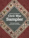 Barbara Brackman's Civil War Sampler: 50 Quilt Blocks with Stories from History