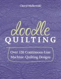 Doodle Quilting: Over 120 Continuous-Line Machine-Quilting Designs