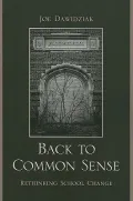 Back to Common Sense: Rethinking School Change