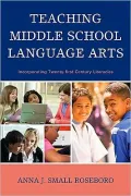 Teaching Middle School Language Arts: Incorporating Twenty-first Century Literacies