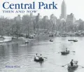 Central Park Then and Now