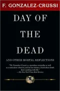 The Day of the Dead: And Other Mortal Reflections
