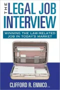Legal Job Interview: Winning the Law-Related Job in Today's Market