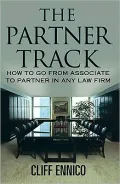 Partner Track: How to Go from Associate to Partner in any Law Firm