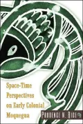 Space-Time Perspectives on Early Colonial Moquegua