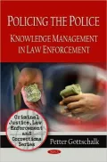 Policing the Police: Knowledge Management in Law Enforcement