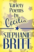 Variety Poems by Cecilia