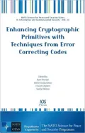 Enhancing Cryptographic Primitives with Techniques from Error Correcting Codes: Vol. 23 NATO Science for Peace and Security Series - D: Information and Communication Security