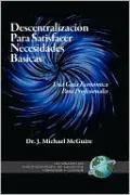 Descentralizacion para Satisfacer Necesidades Basicas: Una Guia Economica para Profesionales