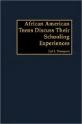African American Teens Discuss Their Schooling Experiences