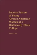 Success Factors of Young African American Women at a Historically Black College (Gpg) (PB)