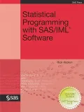 Statistical Programming with SAS/  IML Software
