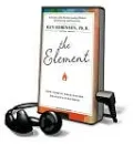 The Element: How Finding Your Passion Changes Everything