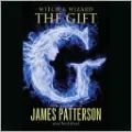 The Gift (Witch and Wizard Series #2)