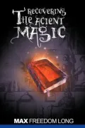 Recovering the Ancient Magic